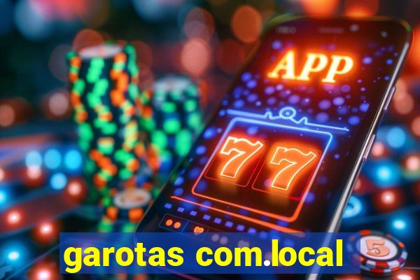 garotas com.local